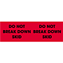 Do Not Break Down Skid